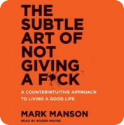 The Subtle Art of Not Giving a F*ck